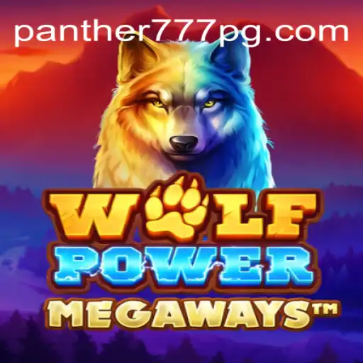 Exploring WolfPowerMega and Panther777 Oficial Slots Brasil #1